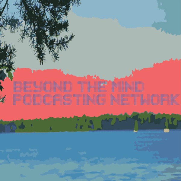 Beyond The Mind Podcast Network cover