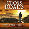 Cross Roads - Wm. Paul Young