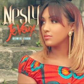 Je veux (Zouk Remix) Nesly