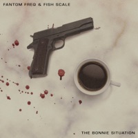 The Bonnie Situation - Single - Fantom Freq & Fish Scale