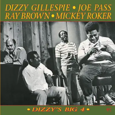 Dizzy's Big 4 (Original Jazz Classics Remasters) - Dizzy Gillespie Dizzy's Big 4 (Original Jazz Classics Remasters) - Dizzy Gillespie