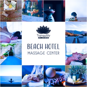 Beach Hotel Massage Center: Ambient Tranquility, Spa Music, Mental Health Break, Shiva Shakti Rituals, Balm Therapy, Tantra Healing