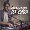 QUE SE ABRAM OS CÉUS