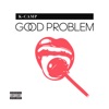 Good Problem - Single