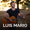 Eres tú - Luis Mario