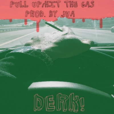 Pull Up/Hit the Gas - Single