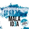 Mala Idea - Single