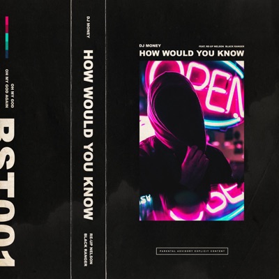 How Would You Know (feat. Re Up Nelson & Black Ranger) - Single