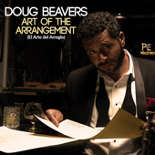 Art of the Arrangement - Doug Beavers