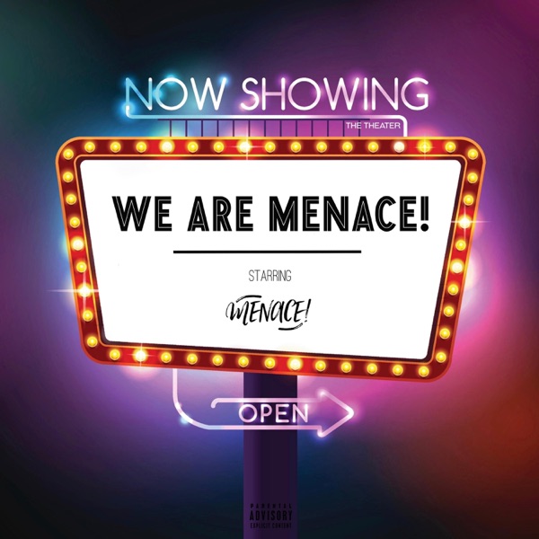 We Are Menace!