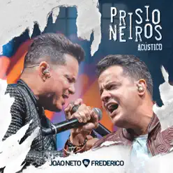 Prisioneiros Acústico (Ao Vivo) - Single - João Neto e Frederico