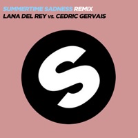 Lana Del Rey - Summertime sadness (Cedric Gervais Remix)