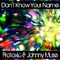 Don't Know Your Name - Protoxic & Johnny Muse lyrics