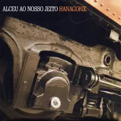 Alceu ao Nosso Jeito - Hanagorik