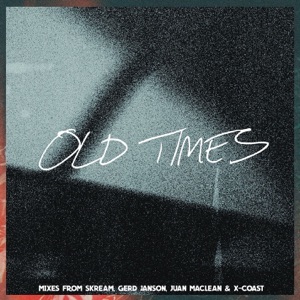 Old Times (feat. Anabel Englund) [Remixes] - EP