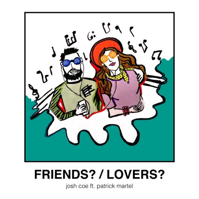 Friends? / Lovers? (feat. Patrick Martel) - Single
