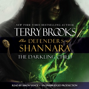 The Darkling Child: The Defenders of Shannara (Unabridged)