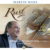 Rust (Meditatief Orgelspel Vanuit Bolsward) - Martin Mans