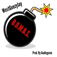 B.O.M.B.S - Single - West Geezy Jay