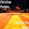 Need to Come Home (feat. Qronik Jonez) - Christian Perkins lyrics