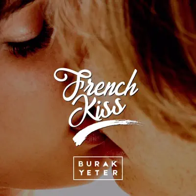 French Kiss - Single - Burak Yeter
