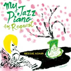 My Jazz Piano - By Request - Beegie Adair My Jazz Piano - By Request - Beegie Adair