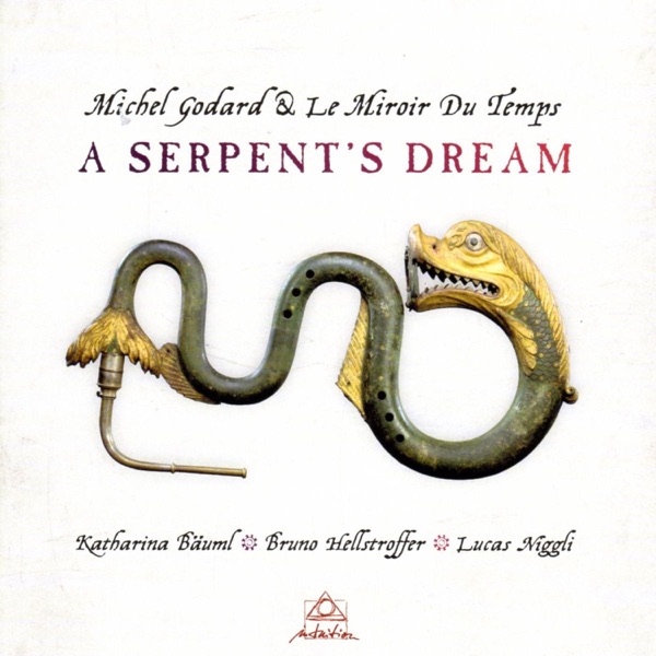 A Serptent's Dream (feat. Michel Godard, Katharina Bauml, Bruno Hellstroffer & Lucas Niggli)