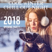 Cool Winter Chill Out Night: 2018 Opening Party, Relaxed Lounge Vibes, Ice Bar del Mar artwork