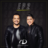 EP 2 - Henrique & Diego