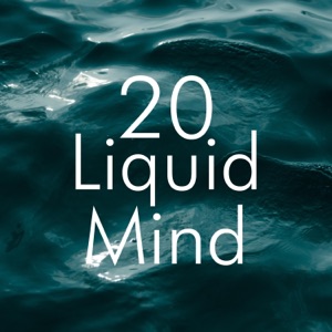 20 Liquid Mind - Happiness Frequency, Relaxing Music, Detachment From Over-Thinking