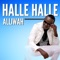 Halle Halle - Alliwah lyrics