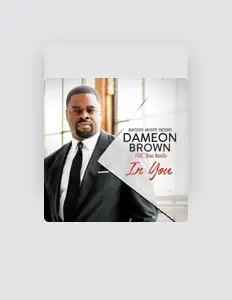 Poslechněte si interpreta Dameon Brown, sledujte hudební videa, přečtěte si životopis, podívejte se na data turné a další informace.