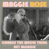 Change the Whole Thing / Hey Blondie - Single