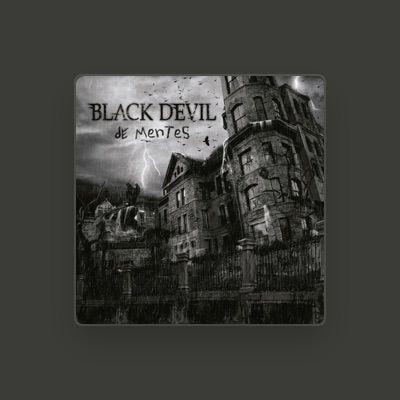 Listen to Black Devil, watch music videos, read bio, see tour dates & more!