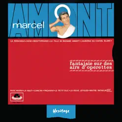 Heritage : Marcel Amont - Fantaisies sur des airs d'opérettes (1963) - Marcel Amont