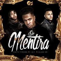 De Mentira (feat. Faith Tyrone & Elian NR) - Single - I.D.Y.