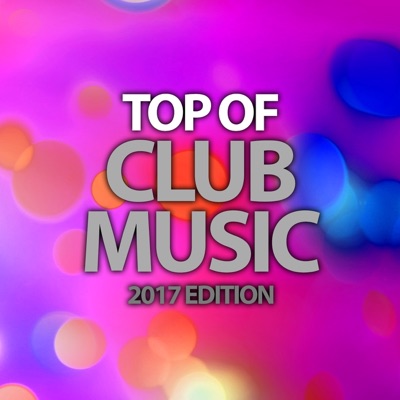 Top of Club Music (2017 Edition)