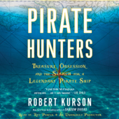 Pirate Hunters: Treasure, Obsession, and the Search for a Legendary Pirate Ship (Unabridged)