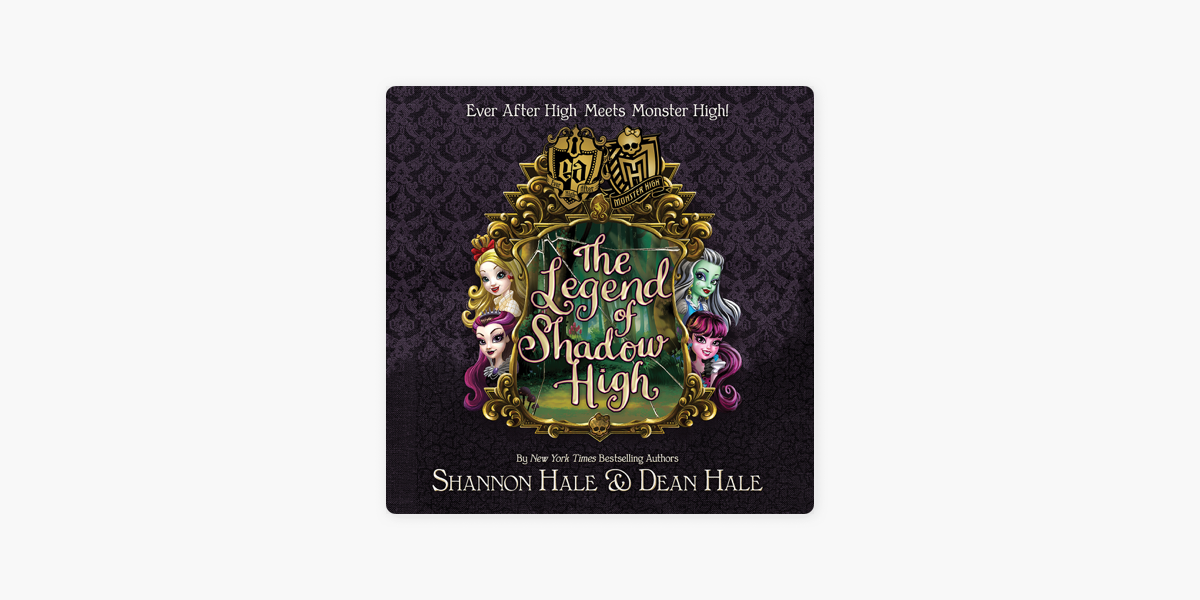 Monster High/Ever After High: The Legend of Shadow High (Ever After High:  Monster High)