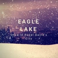 Once in Royal David's City - Single - Eagle Lake