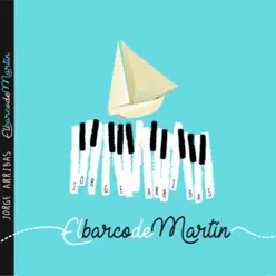 El Barco de Martin - Jorge Arribas