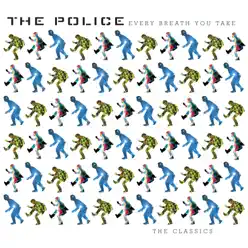 Every Breath You Take: The Classics - The Police