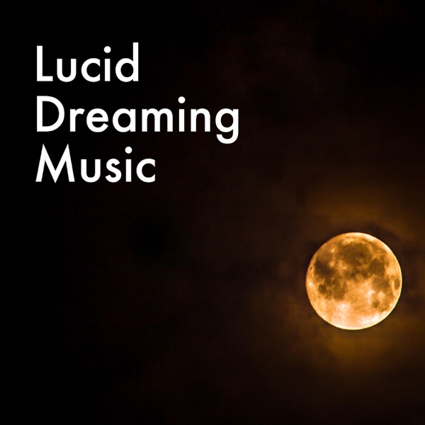 Lucid Dreaming Music - Lullabies for Babies and Newborns