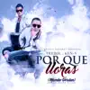 Stream & download Por Que Lloras (Mambo Version) [feat. Ken-Y] - Single