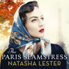 The Paris Seamstress - Natasha Lester