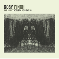 Rosy Finch - The Sunset Acoustic Sessions, Vol. 1 artwork