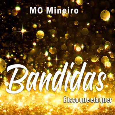 Bandidas, É Isso Que Ela Quer - Single
