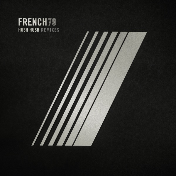 Hush Hush (Remixes) - Single - French 79