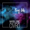 Marin Jurić-Čivro - Tvoj Lik