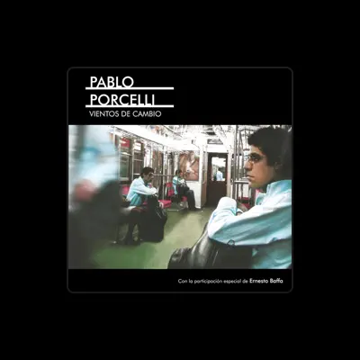 Listen to Pablo Porcelli, watch music videos, read bio, see tour dates & more!